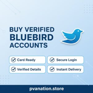 Buy Verified Bluebird Accounts